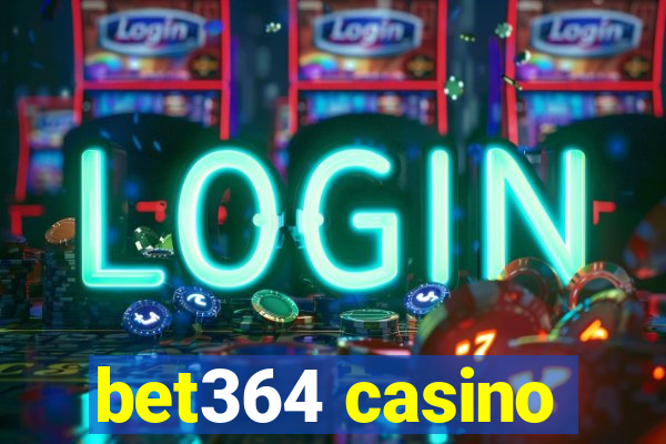 bet364 casino